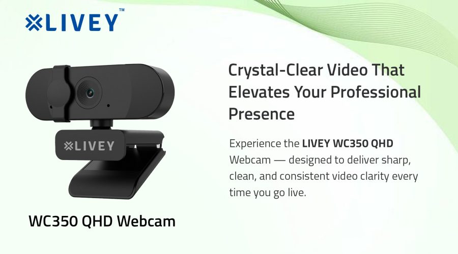 LIVEY WC350 QHD Webcam — Experience Clarity Beyond Full HD